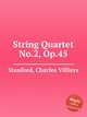 String Quartet No.2, Op.45, Stanford, Charles Villiers 