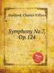 Symphony No.7, Op.124, Stanford, Charles Villiers 