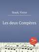 Les deux Compеres, Staub, Victor 