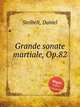 Grande sonate martiale, Op.82, Steibelt, Daniel 
