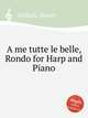 A me tutte le belle, Rondo for Harp and Piano, Steibelt, Daniel 