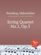 String Quartet No.1, Op.5, Steinberg, Maksimilian 
