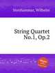 String Quartet No.1, Op.2, Stenhammar, Wilhelm 