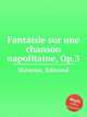 Fantaisie sur une chanson napolitaine, Op.3, 