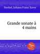 Grande sonate 4 mains, Sterkel, Johann Franz Xaver 