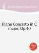 Piano Concerto in C major, Op.40, Sterkel, Johann Franz Xaver 