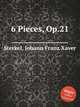 6 Pieces, Op.21, Sterkel, Johann Franz Xaver 