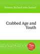 Crabbed Age and Youth, Stevens, Richard John Samuel 