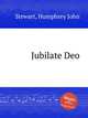 Jubilate Deo, Stewart, Humphrey John 
