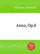 Anna, Op.8, Sthamer, Heinrich 