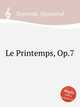 Le Printemps, Op.7, Stojowski, Sigismond 