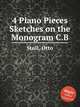 4 Piano Pieces & Sketches on the Monogram C.B., Stoll, Otto 