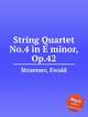 String Quartet No.4 in E minor, Op.42, Straesser, Ewald 