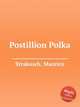 Postillion Polka, Strakosch, Maurice 