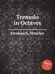 Tremolo in Octaves, Strakosch, Maurice 