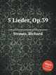 5 Lieder, Op.39, Strauss, Richard 
