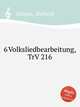 6 Volksliedbearbeitung, TrV 216, Strauss, Richard 