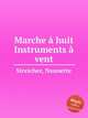 Marche huit Instruments vent, Streicher, Nannette 