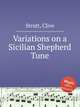 Variations on a Sicilian Shepherd Tune, Strutt, Clive 