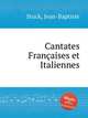 Cantates Franaises et Italiennes, Stuck, Jean-Baptiste 