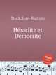 Hеraclite et Dеmocrite, Stuck, Jean-Baptiste 