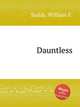 Dauntless, Sudds, William F. 