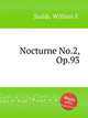 Nocturne No.2, Op.93, Sudds, William F. 