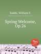 Spring Welcome, Op.26, Sudds, William F. 