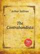 The Contrabandista, Sullivan, Arthur Sir 
