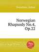 Norwegian Rhapsody No.4, Op.22, Svendsen, Johan 
