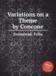 Variations on a Theme by Concone, Swinstead, Felix 