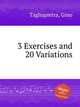3 Exercises and 20 Variations, Tagliapietra, Gino 