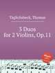 3 Duos for 2 Violins, Op.11, 
