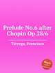 Prelude No.6 after Chopin Op.28/6, 