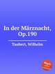 In der Mrznacht, Op.190, Taubert, Wilhelm 