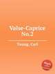 Valse-Caprice No.2, Tausig, Carl 