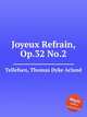 Joyeux Refrain, Op.32 No.2, Tellefsen, Thomas Dyke Acland 