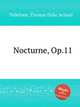 Nocturne, Op.11, Tellefsen, Thomas Dyke Acland 