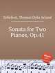 Sonata for Two Pianos, Op.41, Tellefsen, Thomas Dyke Acland 