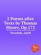 2 Poems after Texts by Thomas Moore, Op.173, Terschak, Adolf 