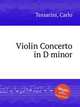 Violin Concerto in D minor, Tessarini, Carlo 