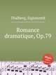 Romance dramatique, Op.79, Thalberg, Sigismond 