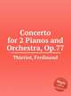 Concerto for 2 Pianos and Orchestra, Op.77, Thieriot, Ferdinand 