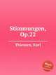 Stimmungen, Op.22, Thiessen, Karl 