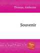 Souvenir, Thomas, Ambroise 