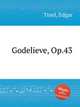 Godelieve, Op.43, Tinel, Edgar 