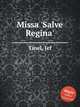 Missa `Salve Regina`, Tinel, Jef 