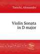 Violin Sonata in D major, Toeschi, Alessandro 