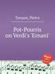 Pot-Pourris on Verdi`s `Ernani`, Tonassi, Pietro 