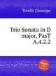 Trio Sonata in D major, PasT A.4.2.2, Torelli, Giuseppe 